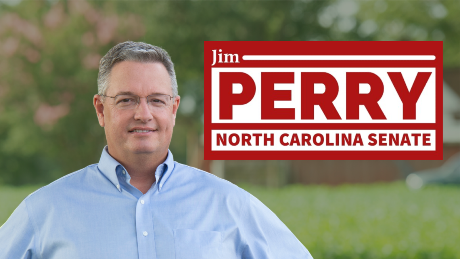 Senator R. Perry Va Support Jim Perry for North Carolina Senate