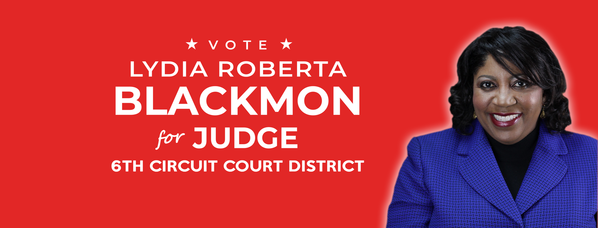 Support COMMITTEE TO ELECT LYDIA ROBERTA BLACKMON CIRCUIT COURT JUDGE