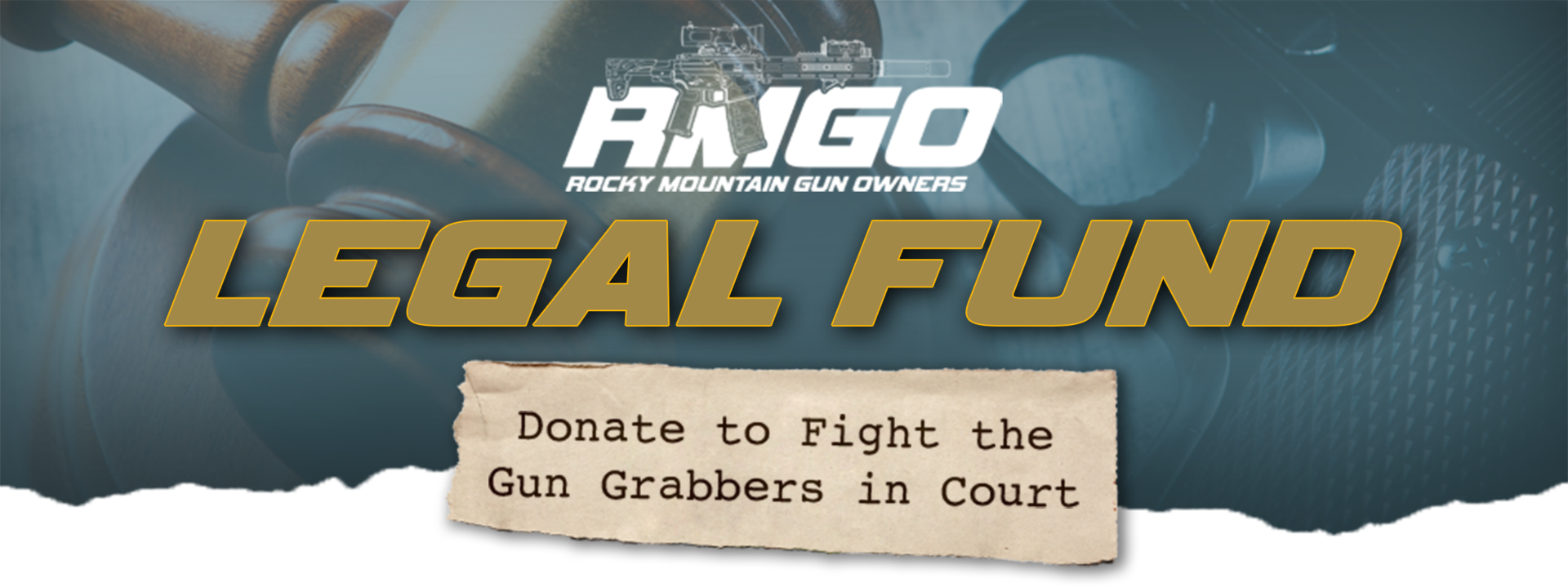 Donate to the RMGO Legal Fund Rocky Mountain Gun Owners