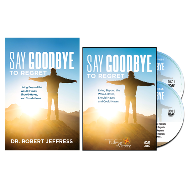 Say Goodbye To Regret By Dr Robert Jeffress