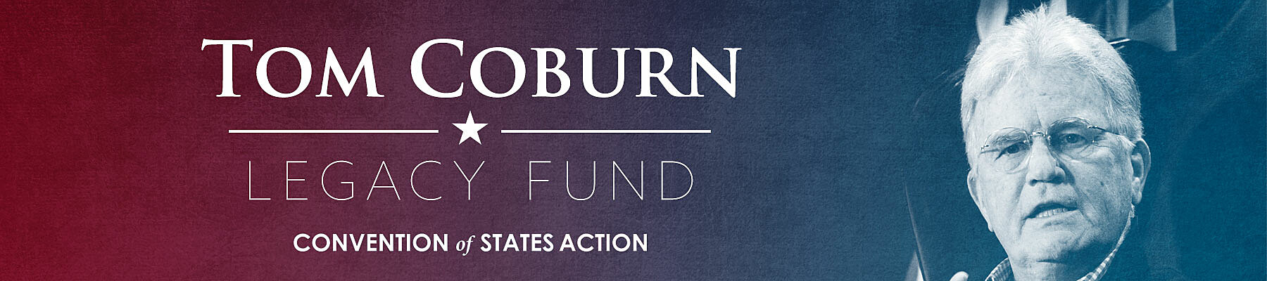 Convention of States Action/COSAction: Tom Coburn Legacy Fund (COSA)