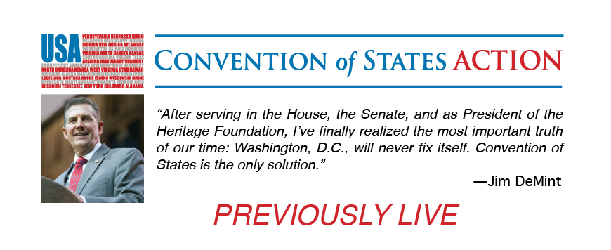 Convention of States Action/COSAction: End Federal Overreach (COSA)