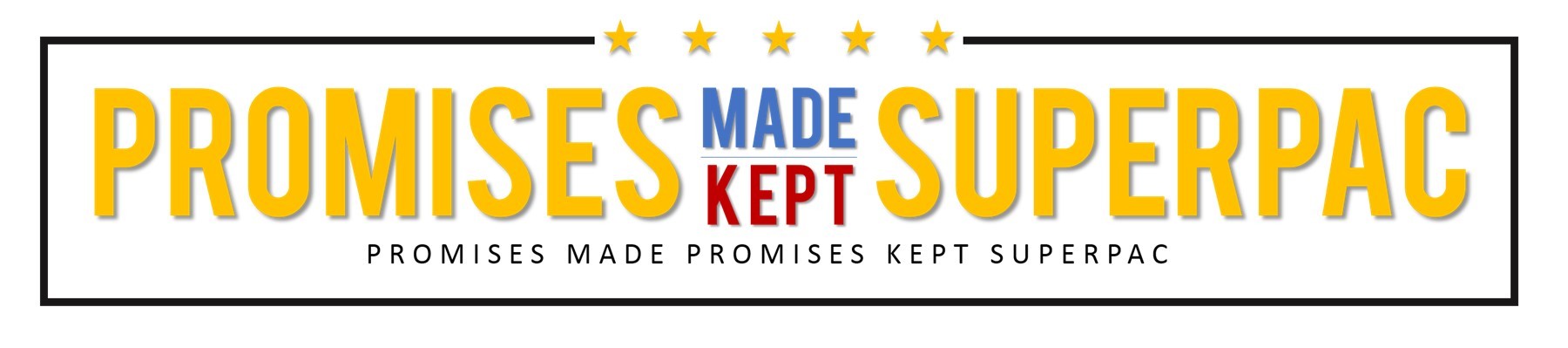 Promises Made Promises Kept SuperPAC: General Fund