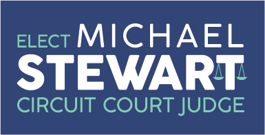 Elect Michael Stewart for Circuit Court Judge: Elect Michael Stewart for Circuit Court Judge Fund