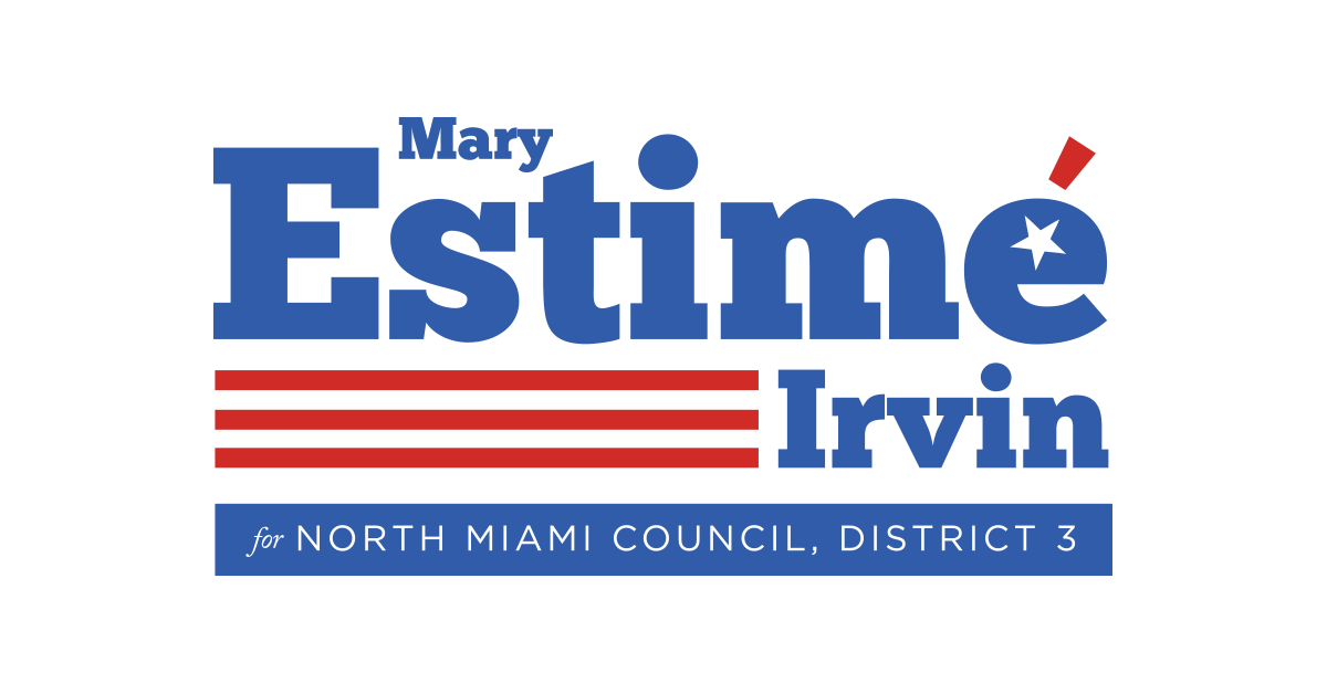 Mary Estime-Irvin for North Miami Council, District 3: General Fund