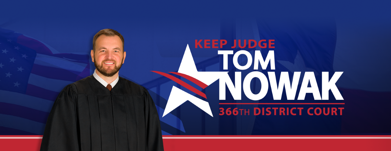 Keep Judge Tom Nowak - 366th District Court: Victory Fund