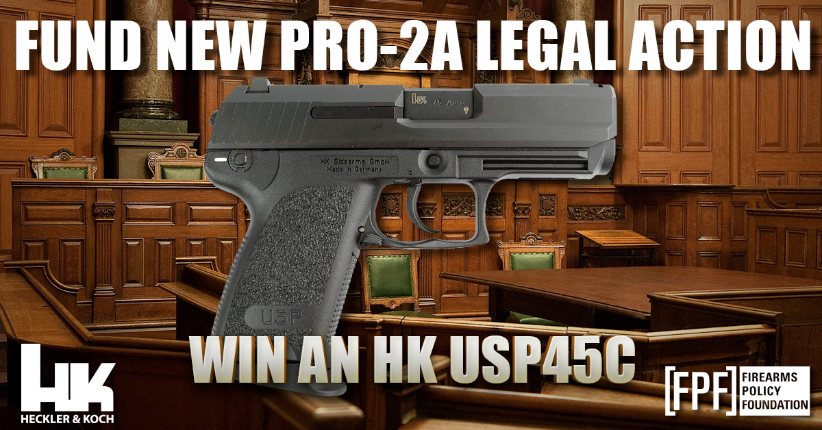 Firearms Policy Foundation: Fund New Pro-2A Legal Action - Win an HK USP45C